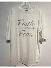 Load image into Gallery viewer, Chel&#39;s Faith Over Fear Oversize Tee
